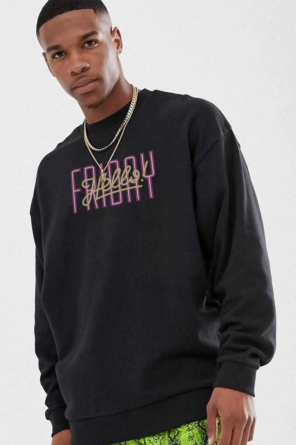 HELLO FRIDAY Oversize Erkek Sweatshirt PΛSΛGE