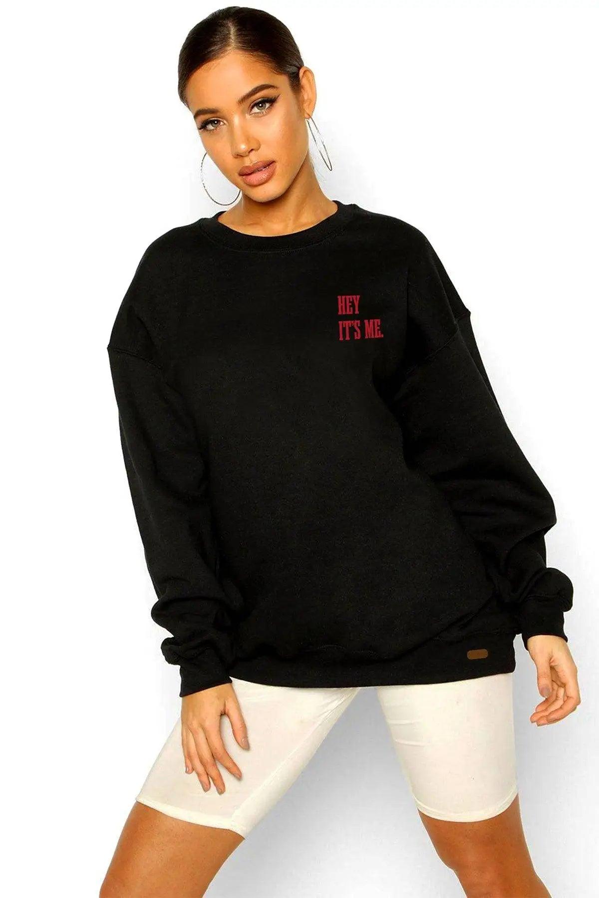 Hey Its Me Oversize Kadın Sweatshirt PΛSΛGE