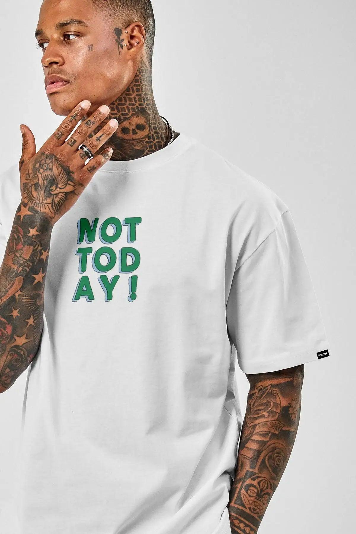 Not Today Oversize Erkek Tişört PΛSΛGE