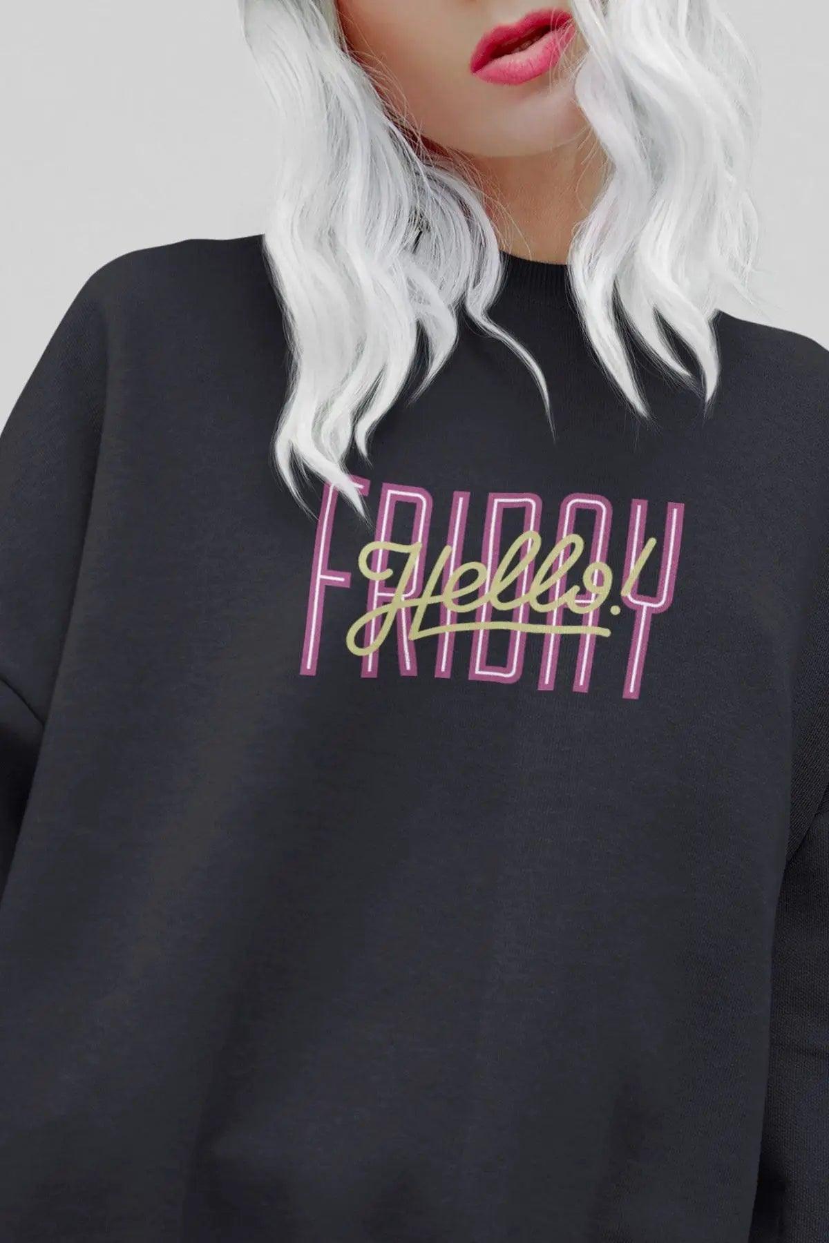 HELLO FRIDAY Oversize Kadın Sweatshirt PΛSΛGE