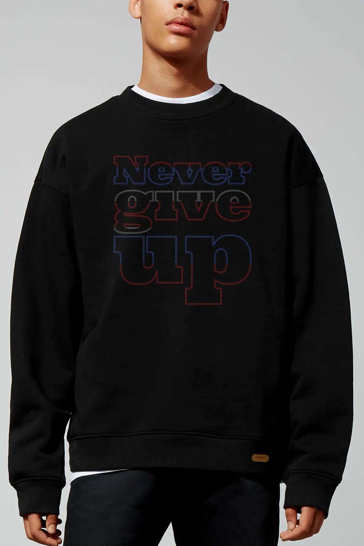 Never Give Up Oversize Erkek Sweatshirt - PΛSΛGE