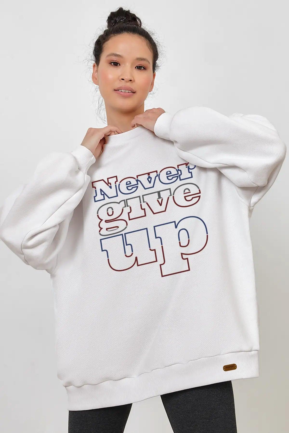 Never Give Up Oversize Kadın Sweatshirt - PΛSΛGE